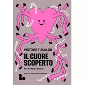 Il cuore scoperto. Per ri-fare lamore