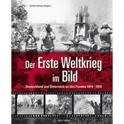 Der Erste Weltkrieg im Bild