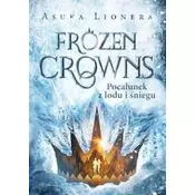 Frozen Crowns. Pocałunek z lodu i śniegu