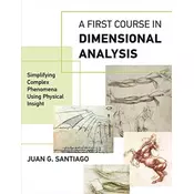 A First Course in Dimensional Analysis