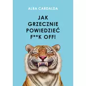 Jak grzecznie powiedziec f**k off!