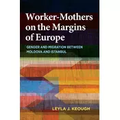 Worker-Mothers on the Margins of Europe