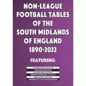 Non-League Football Tables of the South Midlands of England 1894-2022