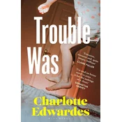Trouble Was