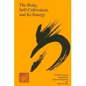 Body, Self-Cultivation and Ki-Energy