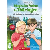 Magische Ferien in Thüringen - Lilly, Nikolas und der Zauberer Felix Urlaubius