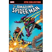Amazing Spider-Man Epic Collection: The Goblins Last Stand [New Printing 2]
