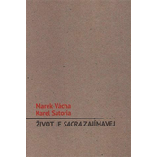 Život je sacra zajímavej