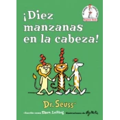 !Diez manzanas en la cabeza! (Ten Apples Up on Top! Spanish Edition)