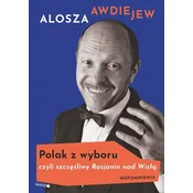 Polak z wyboru czyli szczesliwy Rosjanin nad Wisla