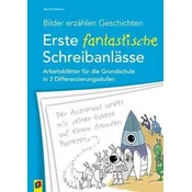 Bilder erzählen Geschichten - Erste fantastische Schreibanlässe