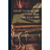 Short Stories for School and Home Reading