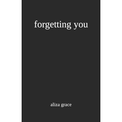 forgetting you