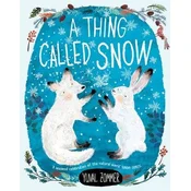 Thing Called Snow