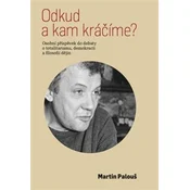 Odkud a kam kráčíme?