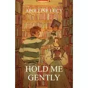Hold Me Gently