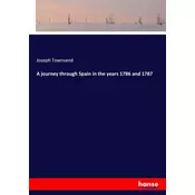 A journey through Spain in the years 1786 and 1787