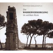 Die Wasserversorgung im antiken Rom