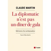 La diplomatie nest pas un dîner de gala