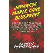 JAPANESE MAPLE CARE BLUEPRINT