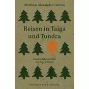 Reisen in Taiga und Tundra