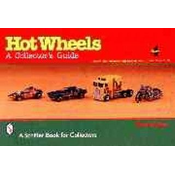 Hot Wheels: A Collectors Guide