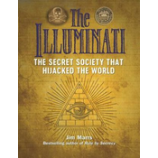 Illuminati: The Secret Society That Hijacked The World