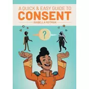 A Quick & Easy Guide to Consent