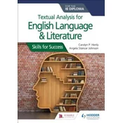 Textual analysis for English Language and Literature for the IB Diploma