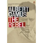 Albert Camus - Rebel