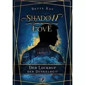 Shadow Love - Der Lockruf der Dunkelheit