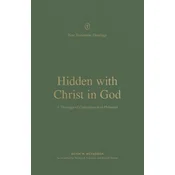 Hidden with Christ in God