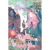 Hi, I'm a Witch, and My Crush Wants Me to Make a Love Potion, Vol. 1