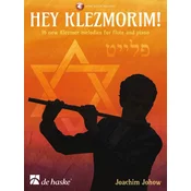 JOHOW:HEY KLEZMORIM! 16 NEW KLEZMER MELODIES FOR FLUTE AND PIANO+AUDIO ACCESS