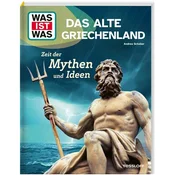 WAS IST WAS Das alte Griechenland. Zeit der Mythen und Ideen