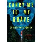 Carry Me to My Grave