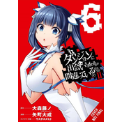 Is It Wrong to Try to Pick Up Girls in a Dungeon? II, Vol. 6 (Manga)