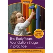 The Early Years Foundation Stage in Practice