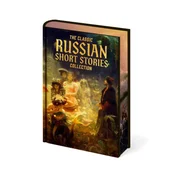 The Classic Russian Stories Collection