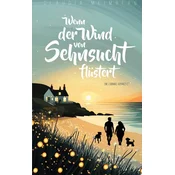 Wenn der Wind von Sehnsucht flüstert