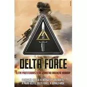 Delta Force - Elitní protiteroristická jednotka americké armády