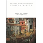 A Cultural History of Democracy in the Medieval Age