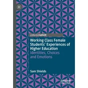 Working Class Female Students Experiences of Higher Education