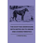 Scottish Deerhound With Notes On Its Origin And Characteristics