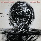 Dream Syndicate - Medicine Show (40th Anniversary) (Reissue) (180 g) (LP)