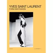Yves Saint Laurent: Form and Fashion