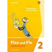 Flex und Flo 2. Themenheft Multiplizieren und Dividieren: Für die Ausleihe