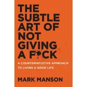The Subtle Art of Not Giving A F*ck