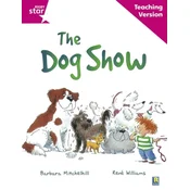 Rigby Star Guided Reading Pink Level: The dog show Teaching Version