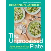 Unprocess Your Plate